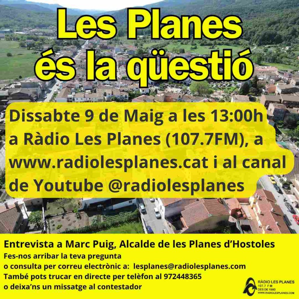 Les Planes és la qüestió, amb l'alcalde de Les Planes, Marc Puig